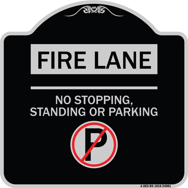 Fire Lane No Stopping Standing or Parking Heavy-Gauge Aluminum Sign, 18" x 18", BS-1818-24001
